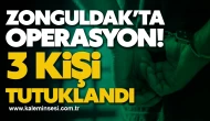 Zonguldak’ta Uyuşturucu Operasyonu: 3 Kişi Tutuklandı