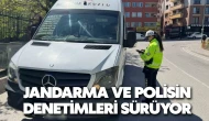 Jandarma ve polisin denetimleri sürüyor