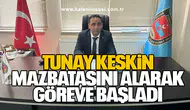 Tunay Keskin Mazbatasını Alarak Göreve Başladı