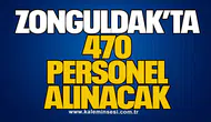 Zonguldak’ta 470 Personel Alınacak
