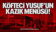 KÖFTECİ YUSUF’UN KAZIK MENÜSÜ