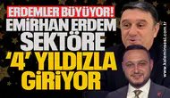 Erdemler büyüyor: Emirhan Erdem sektöre ‘4’ yıldızla giriyor
