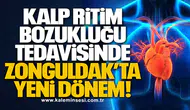Kalp Ritim Bozukluğu Tedavisinde Zonguldak’ta Yeni Dönem