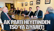 AK Parti heyetinden TSO’ya ziyaret!