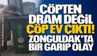 Çöpten dram değil çöp ev çıktı! Zonguldak'ta bir garip olay