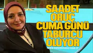 Cumhurbaşkanı Başdanışmanı Saadet Oruç Cuma Taburcu Oluyor