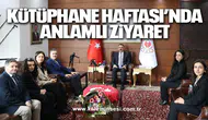 Kütüphane Haftası’nda anlamlı ziyaret