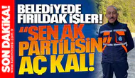 Zonguldak Belediyesi’nde fırıldak işler! “Sen AK Partilisin” AÇ KAL!