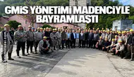 GMİS YÖNETİMİ MADENCİYLE BAYRAMLAŞTI