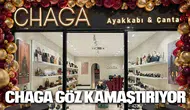 CHAGA GÖZ KAMAŞTIRIYOR