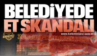 ZONGULDAK BELEDİYESİ'NDE ET SKANDALI!