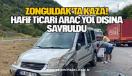 Zonguldak'ta Kaza! Hafif Ticari Araç Yol Dışına Savruldu