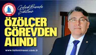 REKTÖR ÖZÖLÇER GÖREVDEN ALINDI