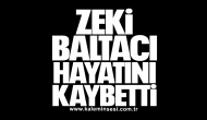 Zeki Baltacı hayatını kaybetti