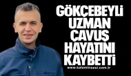 Gökçebeyli Uzman Çavuş Hayatını Kaybetti