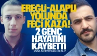 Ereğli-Alaplı Yolunda Feci Kaza: 2 Genç Hayatını Kaybetti