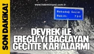 Devrek ile Ereğli’yi bağlayan geçitte kar alarmı