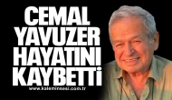 Cemal Yavuzer Hayatını Kaybetti