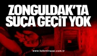 Zonguldak’ta Güvenlik Güçlerinden Suçlulara Geçit Yok