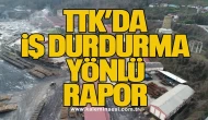 TTK’da iş durdurma yönlü rapor