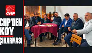 CHP KÖYLERE ÇIKARMA YAPTI