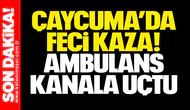 Çaycuma’da Kaza! Kamyonet ile Taksi Çarpıştı, Ambulans Kanala Uçtu