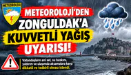 METEOROLOJİ’DEN ZONGULDAK’A KUVVETLİ YAĞIŞ UYARISI!