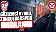 GÖZLEMCİ UYUDU, ZONGULDAKSPOR SAHADA DOĞRANDI