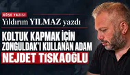 KOLTUK KAPMAK İÇİN ZONGULDAKI KULLANAN ADAM NEJDET TISKAOĞLU