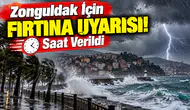 Zonguldak İçin Fırtına Uyarısı! Saat Verildi