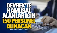 Devrek’te kamusal alanlar için 150 personel alınacak