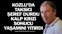 Kozlu’da Taksici Şeref Durdu Kalp Krizi Sonucu Yaşamını Yitirdi