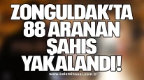 Zonguldak’ta Bir Haftada 88 Aranan Şahıs Yakalandı!