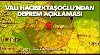 Vali Hacıbektaşoğlu’ndan deprem açıklaması