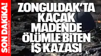 Zonguldak’ta Kaçak Madende Ölümle Biten İş Kazası