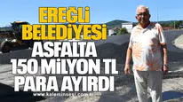 Ereğli Belediyesi, Asfalta 150 Milyon TL Para Ayırdı