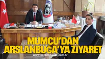 MUMCU’DAN ARSLANBUĞA’YA ZİYARET