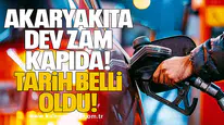 Akaryakıta Dev Zam Kapıda! Tarih belli oldu!