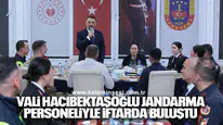 Vali Hacıbektaşoğlu jandarma personeliyle iftarda buluştu