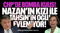 CHP’de bomba kulis: Nazan Pulat’ın kızı ile Tahsin Erdem’in oğlu evleniyor