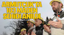 Armutçuk’ta 103 maden şehidi anıldı