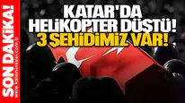 Katar'da helikopter düştü! 3 şehidimiz var!
