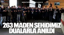 263 MADEN ŞEHİDİMİZ DUALARLA ANILDI