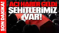 Acı Haber geldi şehitlerimiz var!