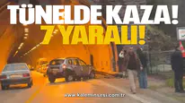 Tünelde kaza! 7 yaralı!