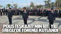 Polis Teşkilatı’nın 181. yılı Kdz. Ereğli’de törenle kutlandı