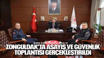 Zonguldak’ta asayiş ve güvenlik toplantısı gerçekleştirildi