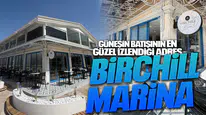 GÜNEŞİN BATIŞININ EN GÜZEL İZLENDİĞİ ADRES BİRCHİLL MARİNA
