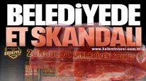 ZONGULDAK BELEDİYESİ'NDE ET SKANDALI!