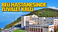 HASTALAR TEPKİLİ: “TUVALETLER 16.30’DA KAPANIYOR, MAĞDUR OLUYORUZ”